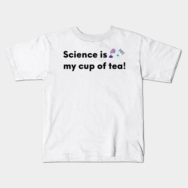 Science is my cup of tea! Kids T-Shirt by labstud